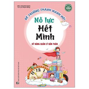 để trưởng thành mạnh mẽ - nỗ lực hết mình