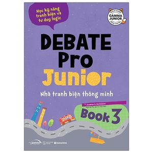 debate pro junior: nhà tranh biện thông minh book3