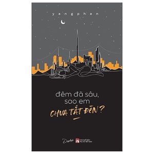 đêm đã sâu, sao em chưa tắt đèn? - tặng kèm bookmark + postcard