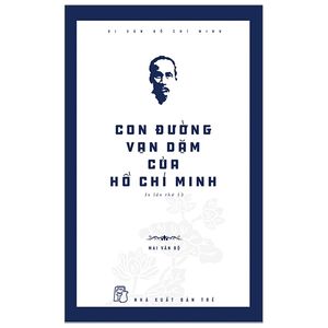 di sản hồ chí minh - con đường vạn dặm của hồ chí minh