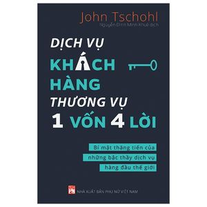 dịch vụ khách hàng - thương vụ 1 vốn  4 lời: bí mật thăng tiến của những bậc thầy dịch vụ hàng đầu thế giới - cashing in