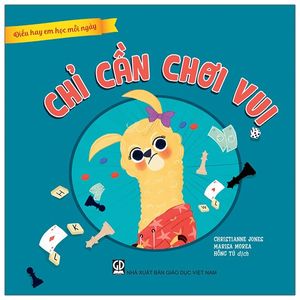 điều hay em học mỗi ngày - chỉ cần chơi vui