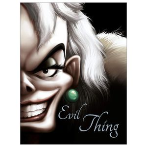 disney classics 101 dalmatians: evil thing (villain tales)