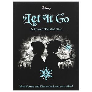 disney frozen let it go - a twisted tale