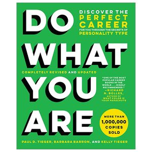 do what you are: discover the perfect career for you through the secrets of personality type