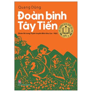 đoàn binh tây tiến (đoàn võ trang tuyên truyền biên khu lào - việt) (tái bản 2022)