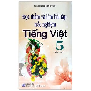 đọc thầm và làm bài tập trắc nghiệm tiếng việt 5 - tập 2