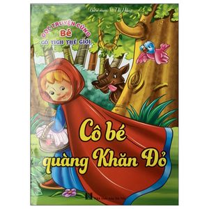 đọc truyện cùng bé cổ tích thế giới - cô bé quàng khăn đỏ