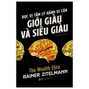 đọc vị tâm lý hành vi của giới giàu và siêu giàu