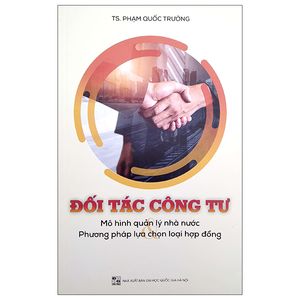 đối tác công tư - mô hình quản lý nhà nước, phương pháp lựa chọn loại hợp đồng