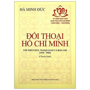 đối thoại hồ chí minh với nhân dân, ngoại giao và báo chí 1918-1969