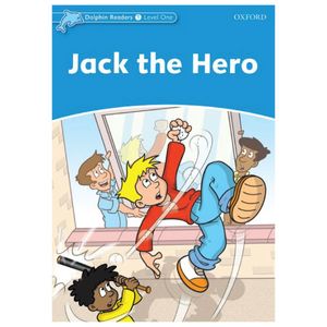 dolphin readers level 1: jack the hero