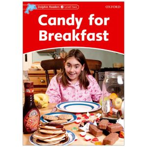 dolphin readers level 2: candy for breakfast