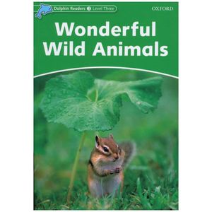 dolphin readers level 3: wonderful wild animals