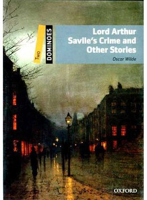 dominoes 2 lord arthur savile’s crime and other stories