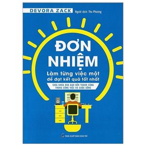 đơn nhiệm - làm từng việc một để kết quả tốt nhất