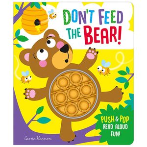 don't feed the bear! (push pop bubble books)