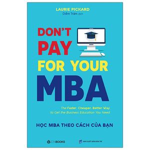 don't pay for your mba - học mba theo cách của bạn