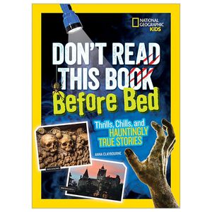 don't read this before bed: thrills, chills, and hauntingly true stories (stories & poems)