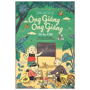 đồng dao cho bé: ông giẳng ông giăng - bài học lí thú (tái bản 2021)