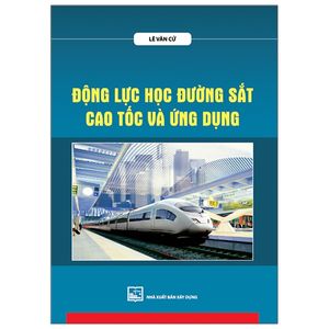 động lực học đường sắt cao tốc và ứng dụng