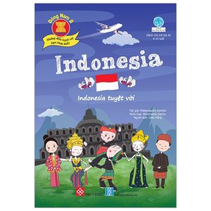 đông nam á - những điều tuyệt vời bạn chưa biết: indonesia - indonesia tuyệt vời…