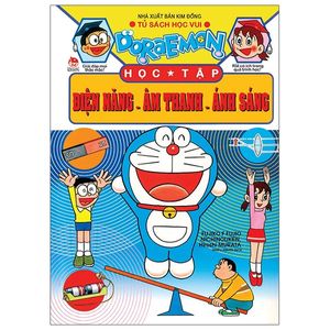 doraemon học tập: điện năng - âm thanh - ánh sáng (tái bản 2021)