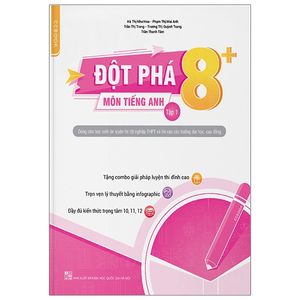 đột phá 8+ môn tiếng anh - tập 1 (tái bản 2020)