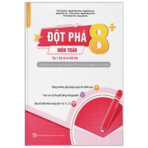 đột phá 8+ môn toán - tập 1: đại số và giải tích (tái bản 2020)