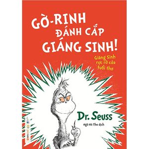 dr. seuss  -  gờ-rinh đánh cắp giáng sinh