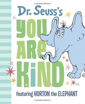 dr. seuss's you are kind