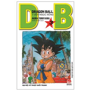 dragon ball - 7 viên ngọc rồng tập 3: đại hội võ thuật khởi tranh! (tái bản 2022)