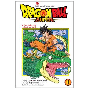 dragon ball super tập 1: các chiến binh của vũ trụ thứ 6 (tái bản 2022)