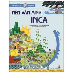 du hành vào lịch sử thế giới: nền văn minh inca