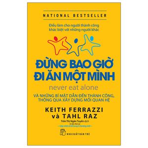 đừng bao giờ đi ăn một mình (tái bản 2022)