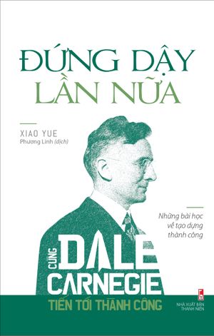 đứng dậy lần nữa - cùng dale carnegie tiến tới thành công