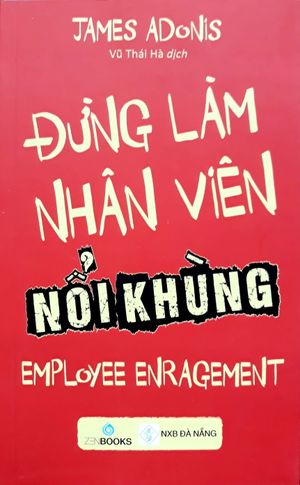 đừng làm nhân viên nổi khùng