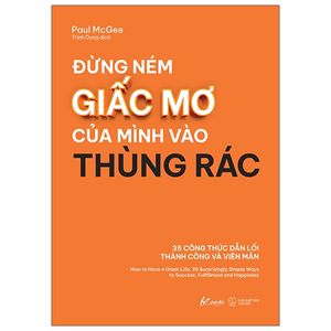 đừng ném giấc mơ của mình vào thùng rác