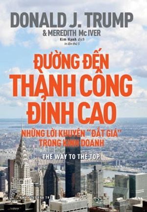 đường đến thành công đỉnh cao - những lời khuyên "đắt giá" trong kinh doanh