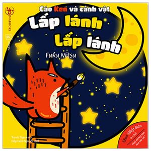 ehon âm thanh - cáo ken và cảnh vật - lấp lánh lấp lánh (từ 0 - 6 tuổi) (tái bản 2019)