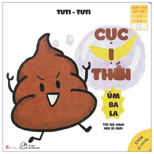 ehon kể chuyện - tuti tuti - cục ị thối úm ba la (từ 1 - 6 tuổi)