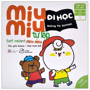 ehon kĩ năng sống - miu miu tự lập: đi học (từ 1 - 6 tuổi) (song ngữ anh - việt)