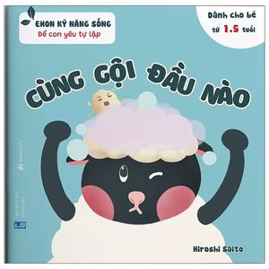 ehon kỹ năng sống - để con yêu tự lập - cùng gội đầu nào (từ 1.5 tuổi)