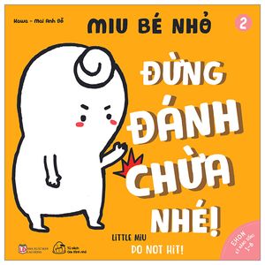 ehon kỹ năng sống - tập 2 - miu bé nhỏ - đừng đánh chừa nhé! (dành cho độ tuổi 1-6) (tái bản 2023)