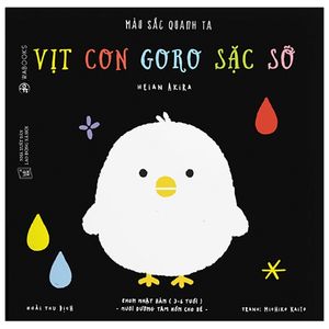 ehon - màu sắc quanh ta: vịt con goro sặc sỡ (3- 6 tuổi)