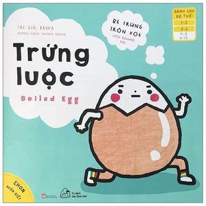 ehon nhận biết - bé trứng tròn xoe - trứng luộc (từ 1 - 6 tuổi)