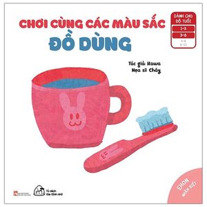 ehon nhận biết - chơi cùng các màu sắc - đồ dùng (từ 1 - 6 tuổi)