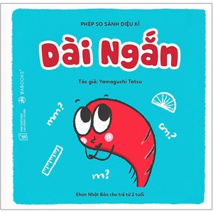 ehon phép so sánh diệu kỳ - dài ngắn (từ 2 tuổi)