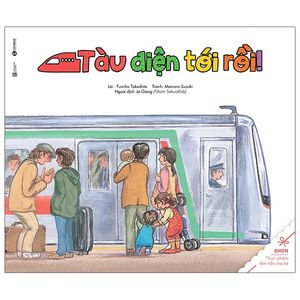 ehon - thực phẩm tâm hồn cho bé - tàu điệntới rồi (tái bản 2021)