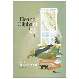 eleanor oliphant hoàn toàn ổn - eleanor oliphant is completely fine